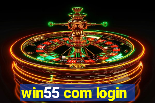 win55 com login