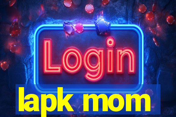 lapk mom