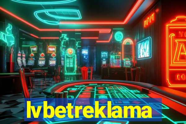 lvbetreklama