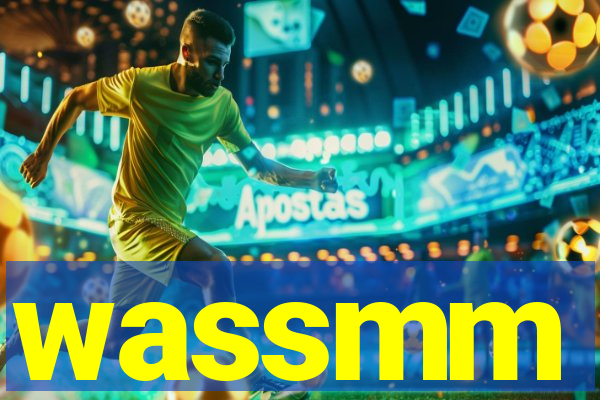 wassmm