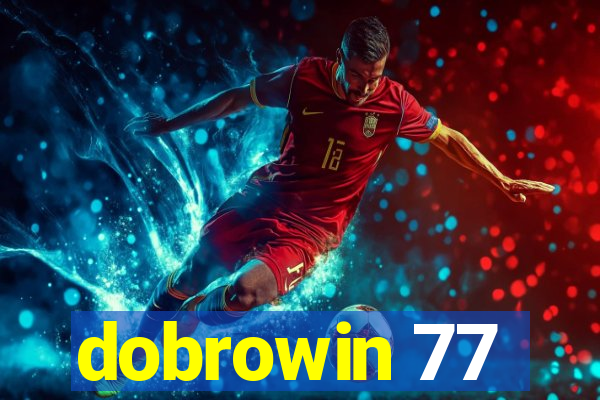dobrowin 77
