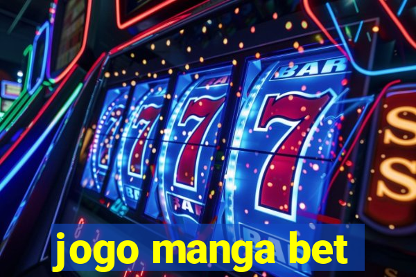 jogo manga bet
