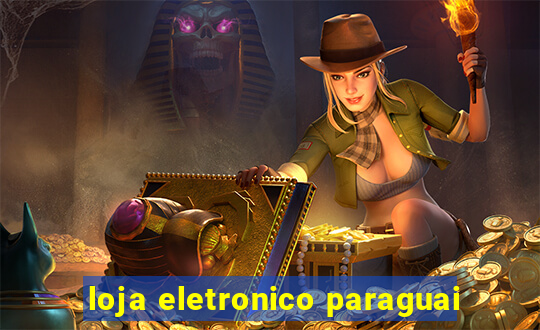 loja eletronico paraguai