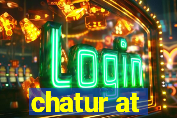 chatur at