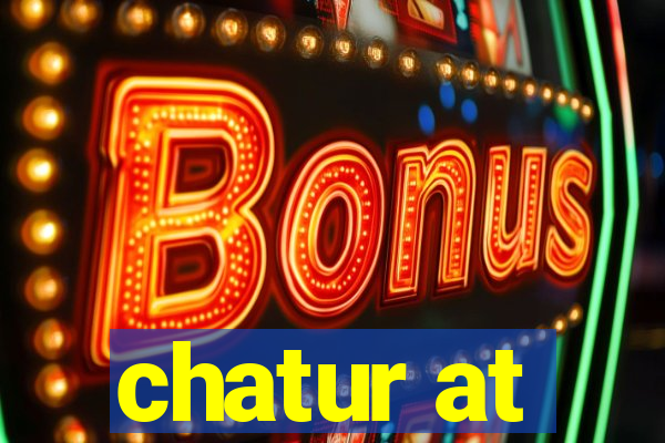 chatur at