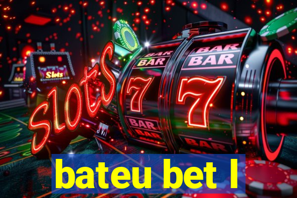 bateu bet l