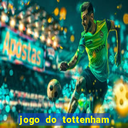 jogo do tottenham hoje palpite