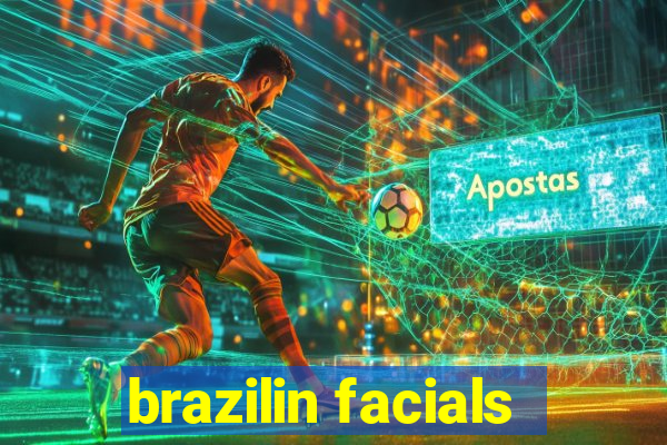 brazilin facials