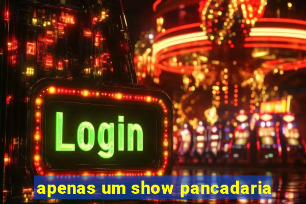 apenas um show pancadaria