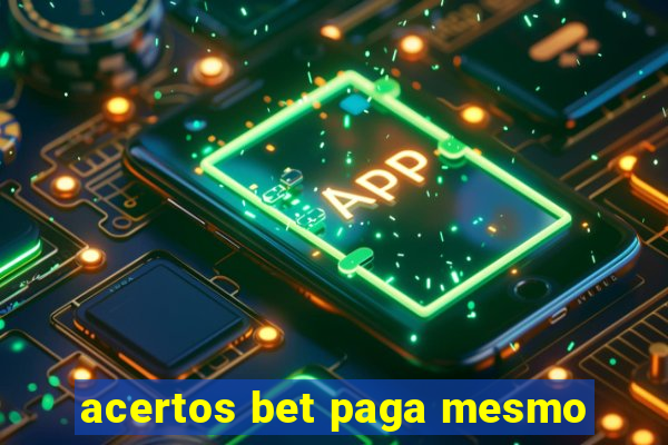 acertos bet paga mesmo