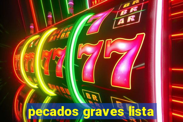 pecados graves lista