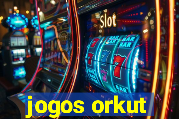 jogos orkut