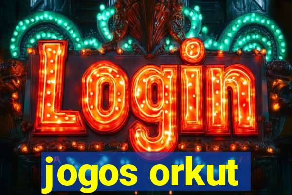 jogos orkut