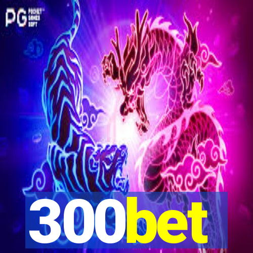 300bet