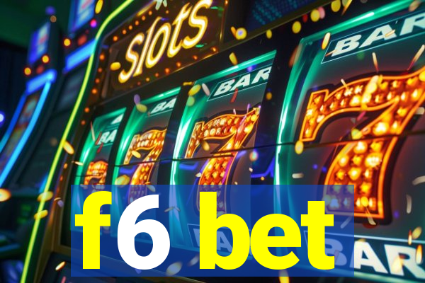 f6 bet