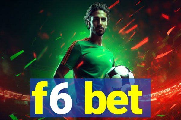 f6 bet