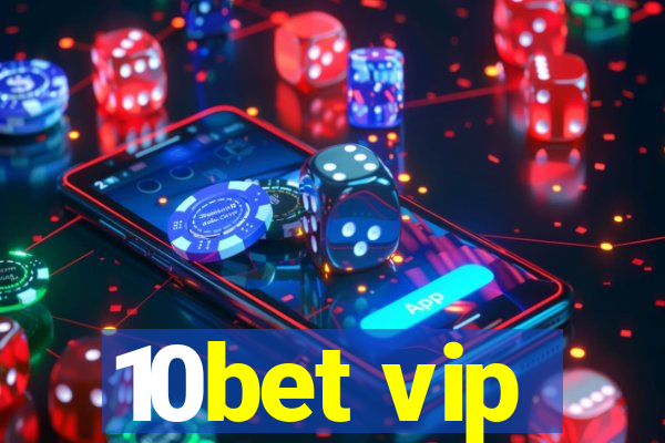10bet vip