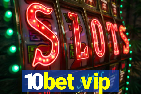10bet vip