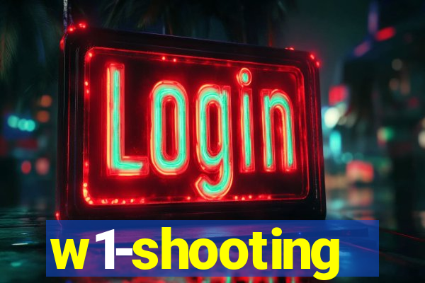 w1-shooting