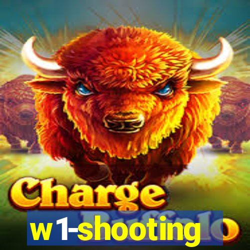 w1-shooting