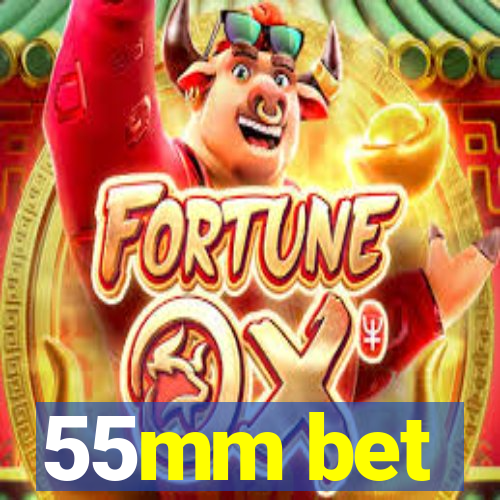 55mm bet