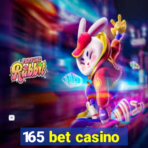165 bet casino