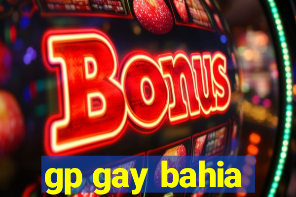 gp gay bahia