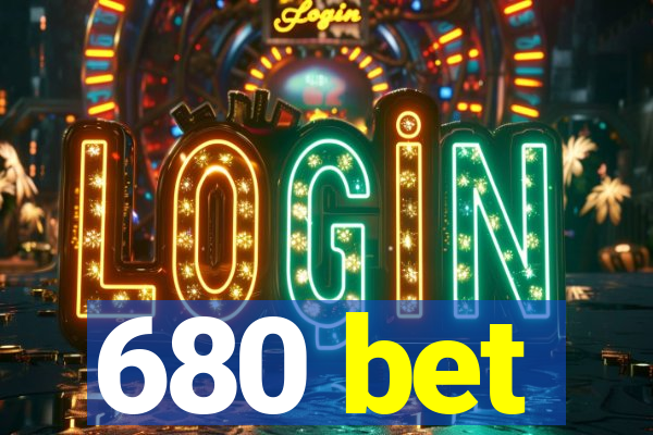 680 bet