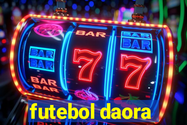 futebol daora