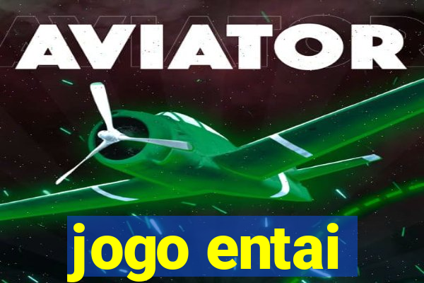 jogo entai