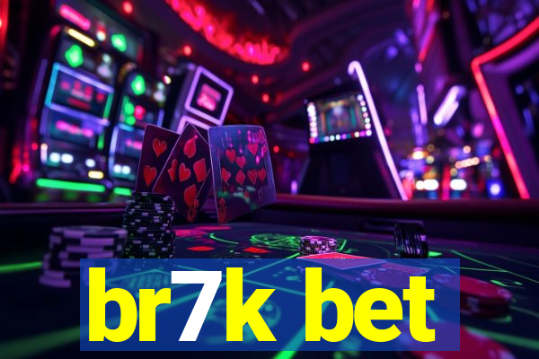 br7k bet