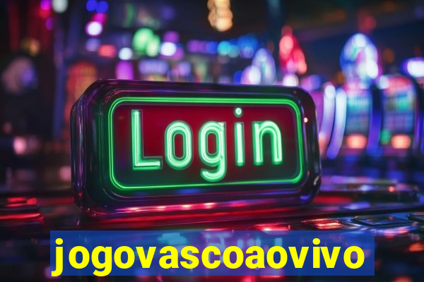 jogovascoaovivo