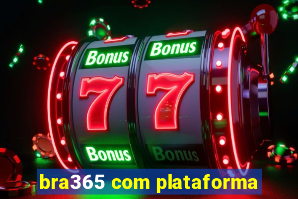 bra365 com plataforma