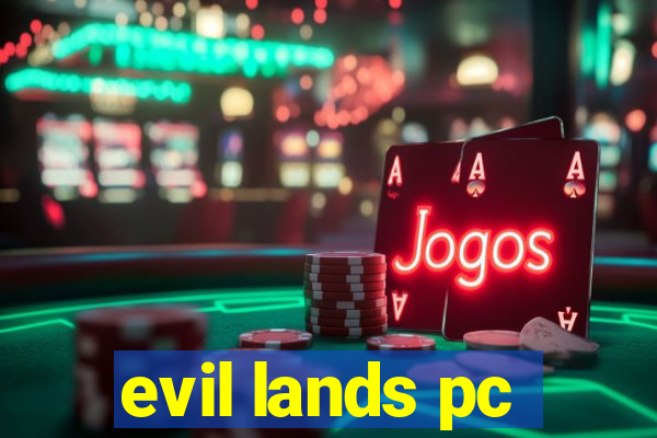 evil lands pc