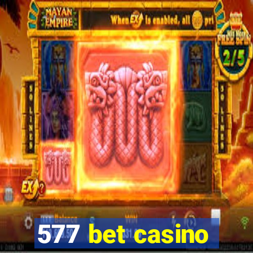 577 bet casino