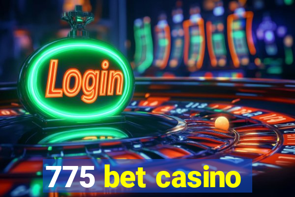 775 bet casino