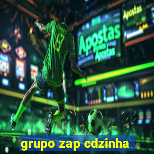 grupo zap cdzinha