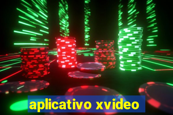 aplicativo xvideo