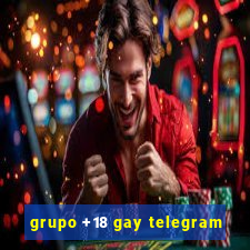 grupo +18 gay telegram