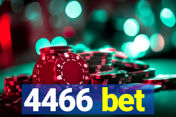 4466 bet