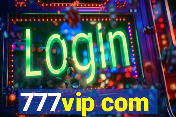 777vip com