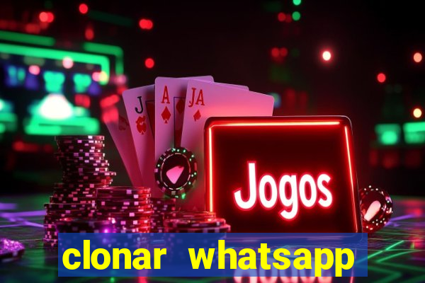 clonar whatsapp pelo email