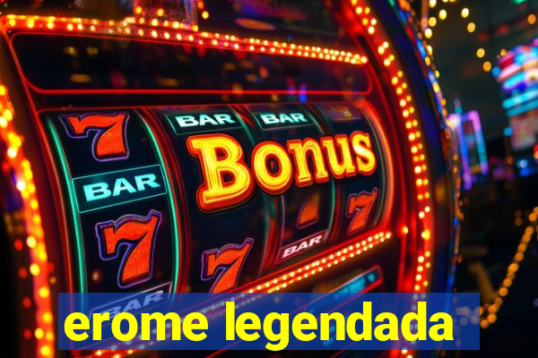 erome legendada
