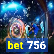 bet 756