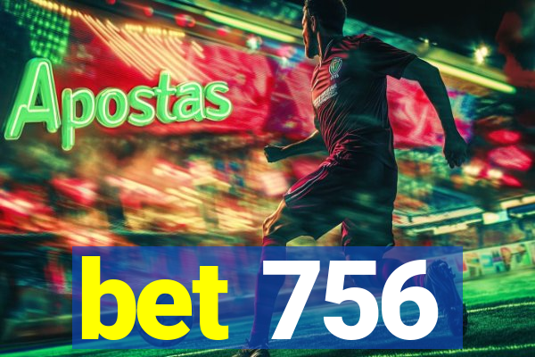 bet 756