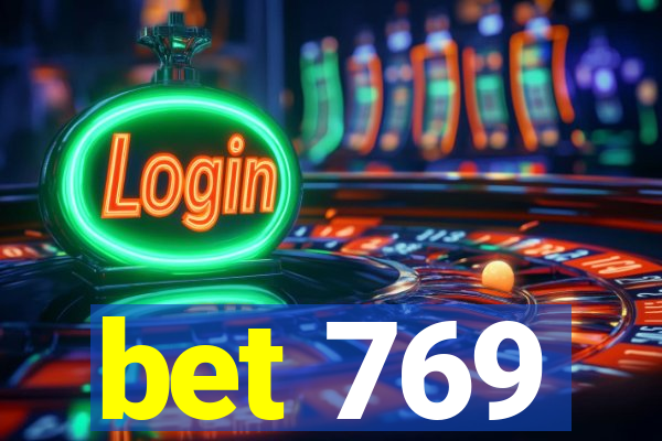 bet 769