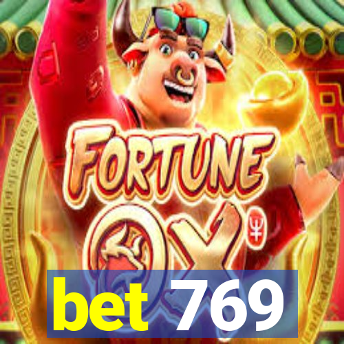 bet 769
