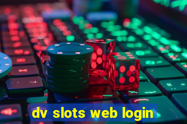 dv slots web login