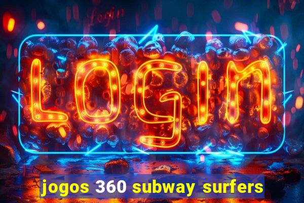 jogos 360 subway surfers