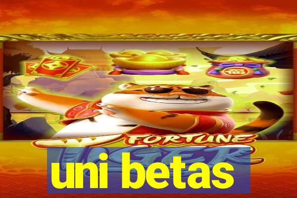 uni betas